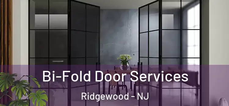 Bi-Fold Door Services Ridgewood - NJ