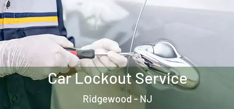 Car Lockout Service Ridgewood - NJ