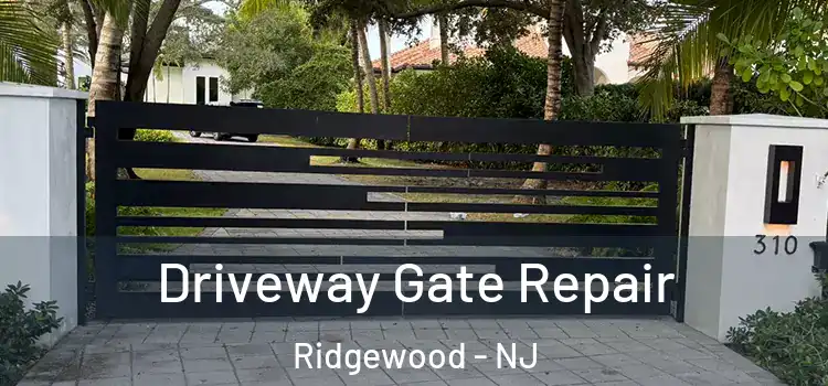 Driveway Gate Repair Ridgewood - NJ
