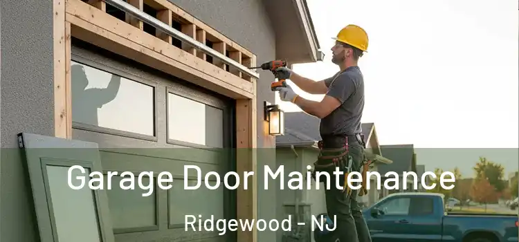 Garage Door Maintenance Ridgewood - NJ