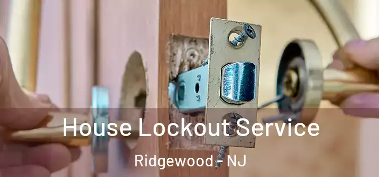 House Lockout Service Ridgewood - NJ